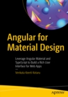 Angular for Material Design : Leverage Angular Material and TypeScript to Build a Rich User Interface for Web Apps - eBook