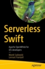 Serverless Swift : Apache OpenWhisk for iOS developers - eBook