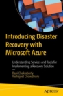 Introducing Disaster Recovery with Microsoft Azure : Understanding Services and Tools for Implementing a Recovery Solution - eBook