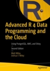 Advanced R 4 Data Programming and the Cloud : Using PostgreSQL, AWS, and Shiny - eBook
