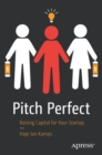 Pitch Perfect : Raising Capital for Your Startup - eBook