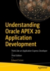 Understanding Oracle APEX 20 Application Development : Think Like an Application Express Developer - eBook