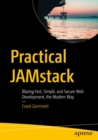 Practical JAMstack : Blazing Fast, Simple, and Secure Web Development, the Modern Way - Book