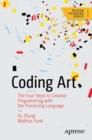 Coding Art : The Four Steps to Creative Programming with the Processing Language - eBook