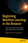 Beginning Machine Learning in the Browser : Quick-start Guide to Gait Analysis with JavaScript and TensorFlow.js - eBook