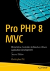 Pro PHP 8 MVC : Model View Controller Architecture-Driven Application Development - eBook