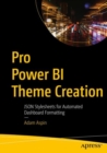 Pro Power BI Theme Creation : JSON Stylesheets for Automated Dashboard Formatting - eBook