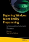 Beginning Windows Mixed Reality Programming : For HoloLens and Mixed Reality Headsets - eBook