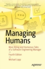 Managing Humans : More Biting and Humorous Tales of a Software Engineering Manager - eBook