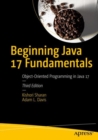 Beginning Java 17 Fundamentals : Object-Oriented Programming in Java 17 - eBook