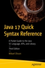 Java 17 Quick Syntax Reference : A Pocket Guide to the Java SE Language, APIs, and Library - eBook