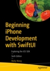 Beginning iPhone Development with SwiftUI : Exploring the iOS SDK - eBook