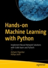 Hands-on Machine Learning with Python : Implement Neural Network Solutions with Scikit-learn and PyTorch - eBook