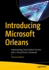 Introducing Microsoft Orleans : Implementing Cloud-Native Services with a Virtual Actor Framework - Book