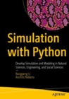 Simulation with Python : Develop Simulation and Modeling in Natural Sciences, Engineering, and Social Sciences - Book