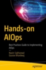 Hands-on AIOps : Best Practices Guide to Implementing AIOps - eBook