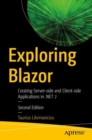 Exploring Blazor : Creating Server-side and Client-side Applications in .NET 7 - eBook