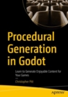 Procedural Generation in Godot : Learn to Generate Enjoyable Content for Your Games - eBook