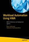 Workload Automation Using HWA : With Architecture and Deployment Options - eBook