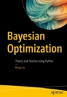 Bayesian Optimization : Theory and Practice Using Python - eBook