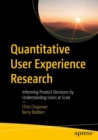 Quantitative User Experience Research : Informing Product Decisions by Understanding Users at Scale - eBook