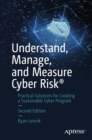 Understand, Manage, and Measure Cyber Risk(R) : Practical Solutions for Creating a Sustainable Cyber Program - eBook