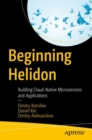 Beginning Helidon : Building Cloud-Native Microservices and Applications - eBook
