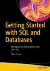 Getting Started with SQL and Databases : Managing and Manipulating Data with SQL - eBook