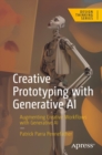 Creative Prototyping with Generative AI : Augmenting Creative Workflows with Generative AI - eBook