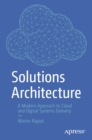 Solutions Architecture : A Modern Approach to Cloud and Digital Systems Delivery - eBook