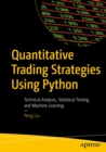 Quantitative Trading Strategies Using Python : Technical Analysis, Statistical Testing, and Machine Learning - eBook