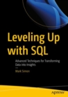 Leveling Up with SQL : Advanced Techniques for Transforming Data into Insights - eBook