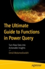 The Ultimate Guide to Functions in Power Query : Turn Raw Data into Actionable Insights - eBook