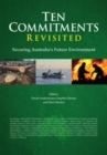 Ten Commitments Revisited : Securing Australia's Future Environment - eBook