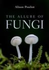The Allure of Fungi - eBook
