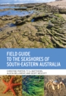Field Guide to the Seashores of South-Eastern Australia - eBook