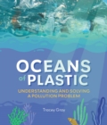 Oceans of Plastic : Understanding and Solving a Pollution Problem - eBook