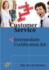 Customer Service Intermediate Level Full Certification Kit - Complete Skills, Training, and Support Steps to the Best Customer Experience by Redefining and Improving Customer Experience - eBook