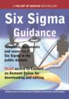 Six Sigma Guidance - Real World Application, Templates, Documents, and Examples of the use of Six Sigma in the Public Domain. PLUS Free access to membership only site for downloading. - eBook