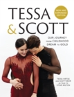 Tessa & Scott : Our Journey from Childhood Dream to Gold - Book