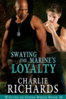 Swaying the Marine's Loyalty - eBook
