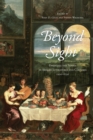 Beyond Sight : Engaging the Senses in Iberian Literatures and Cultures, 1200-1750 - eBook