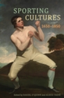 Sporting Cultures, 1650-1850 - eBook