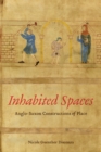 Inhabited Spaces : Anglo-Saxon Constructions of Place - eBook