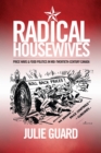 Radical Housewives : Price Wars and Food Politics in Mid-Twentieth-Century Canada - eBook