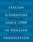 Italian Literature since 1900 in English Translation : An Annotated Bibliography, 1929-2016 - eBook