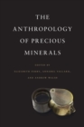 The Anthropology of Precious Minerals - eBook