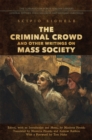 The Criminal Crowd and Other Writings on Mass Society - eBook