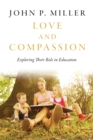 Love and Compassion : Exploring Their Role in Education - eBook