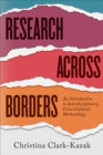 Research across Borders : An Introduction to Interdisciplinary, Cross-Cultural Methodology - Book